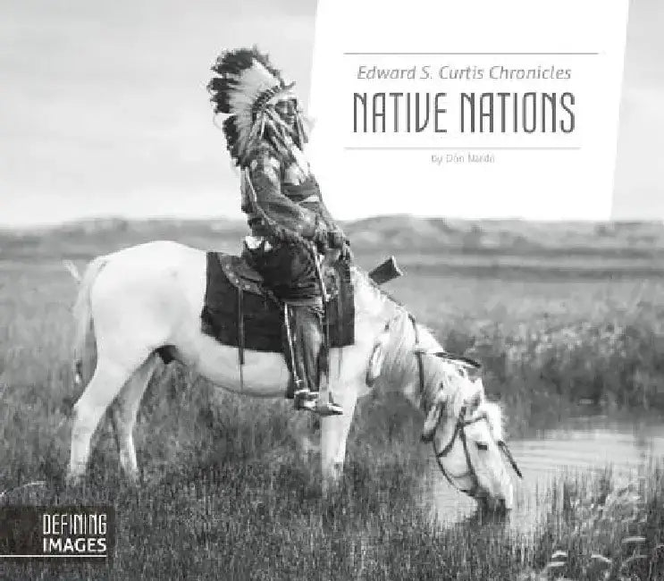 Buy Edward S. Curtis Chronicles Native Nations (English, Don Nardo) Online at Best Price - BookBajar