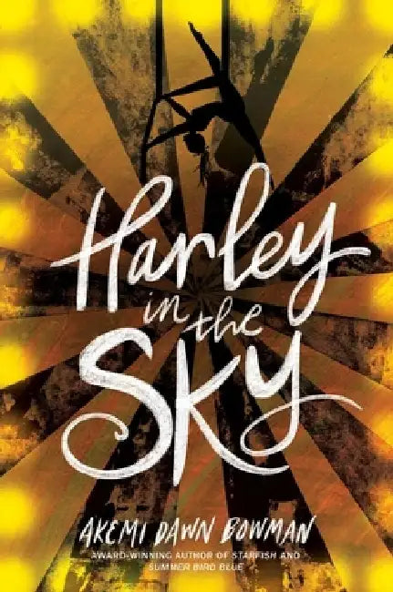 Buy Harley in the Sky (English, Akemi Dawn Bowman) Online at Best Price - BookBajar