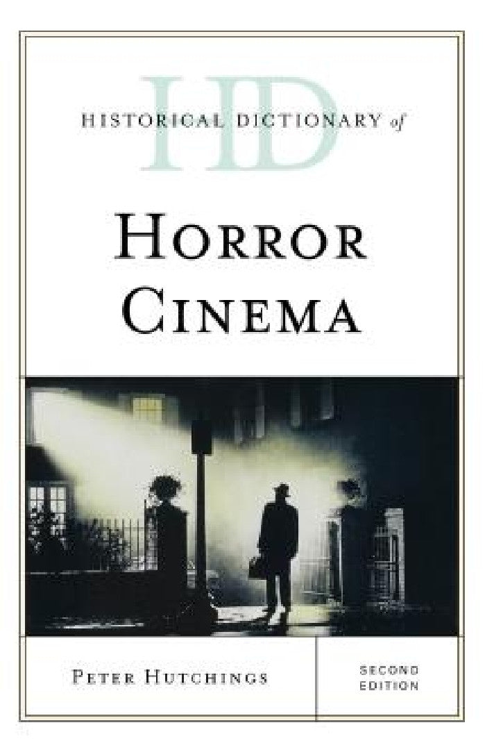 Buy Historical Dictionary of Horror Cinema (English, Peter Hutchings) Online at Best Price - BookBajar