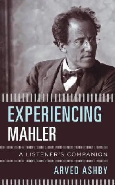 Buy Experiencing Mahler (English, Arved Ashby) Online at Best Price - BookBajar