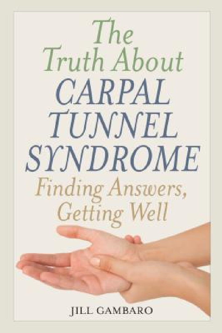 Buy Truth About Carpal Tunnel Syndrome (English, Jill Gambaro) Online at Best Price - BookBajar