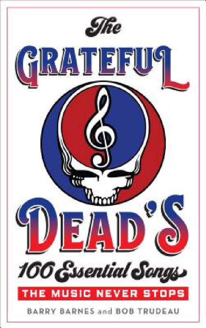Buy Grateful Dead's 100 Essential Songs (English, Barry Barnes | Bob Trudeau) Online at Best Price - BookBajar