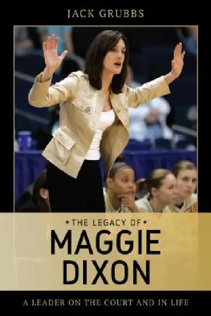 Buy Legacy of Maggie Dixon (English, Jack Grubbs) Online at Best Price - BookBajar