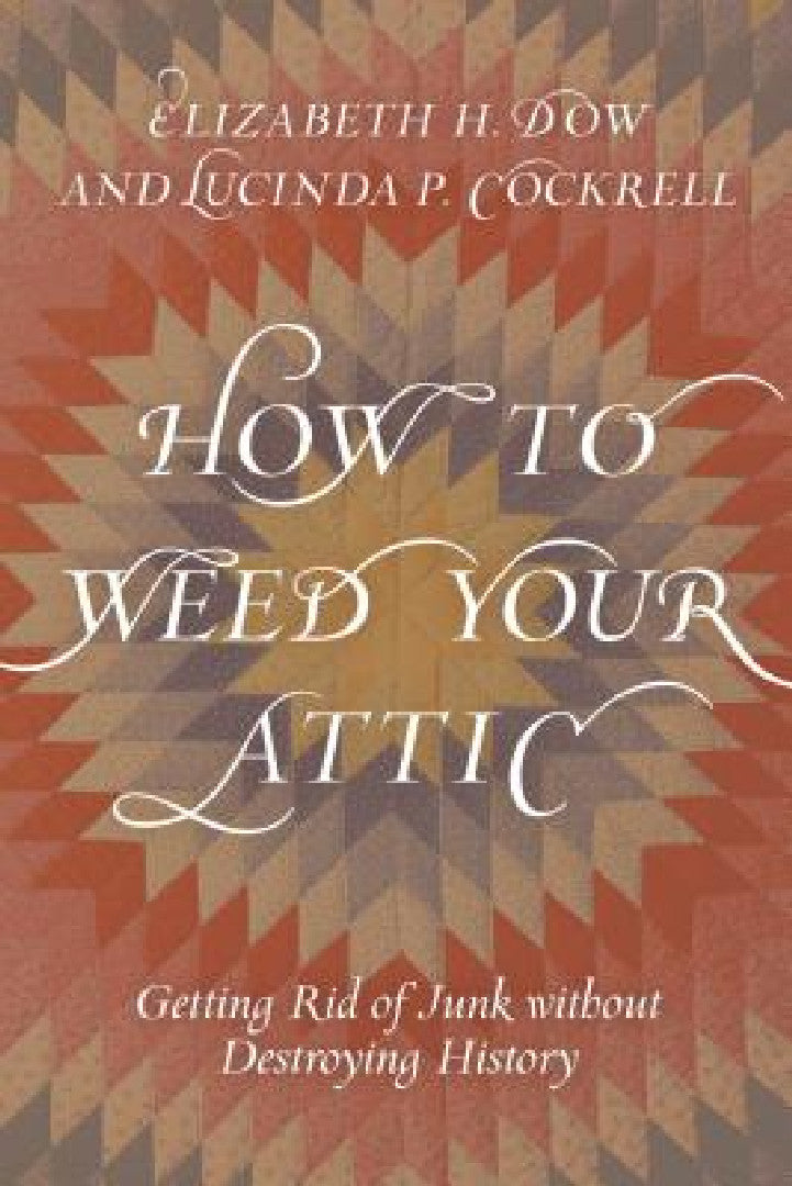 Buy How to Weed Your Attic (English, Elizabeth H. Dow | Lucinda P. Cockrell) Online at Best Price - BookBajar