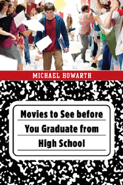 Buy Movies to See before You Graduate from High School (English, Michael Howarth) Online at Best Price - BookBajar