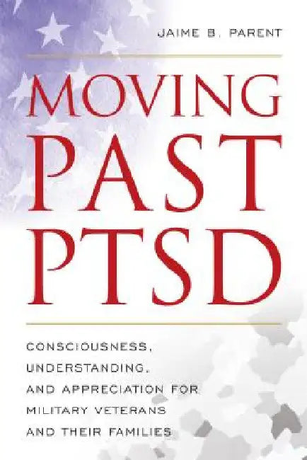 Buy Moving Past PTSD (English, Jaime B. Parent | Danny K. Davis) Online at Best Price - BookBajar