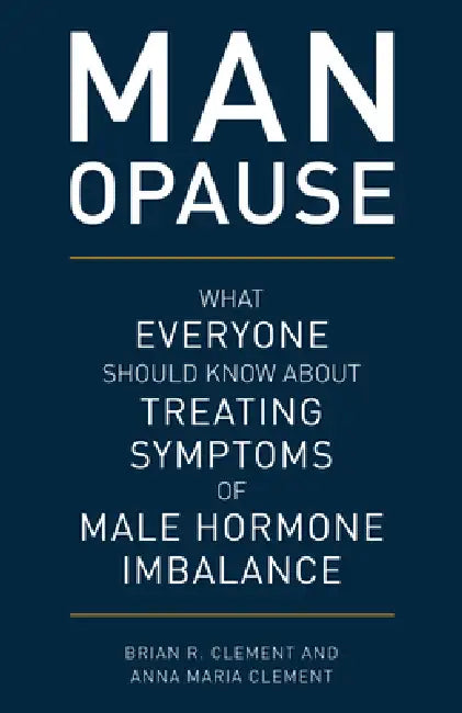 Buy Man-Opause (English, Brian R. Clement | Anna Maria Clement) Online at Best Price - BookBajar