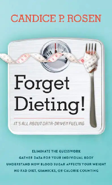 Buy Forget Dieting! (English, Candice P. Rosen) Online at Best Price - BookBajar