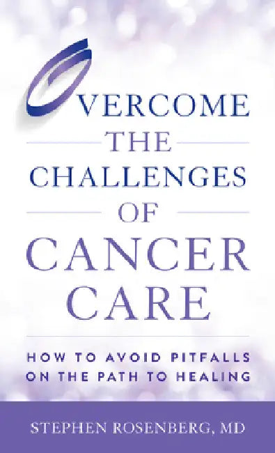 Buy Overcome the Challenges of Cancer Care (English, Stephen Rosenberg) Online at Best Price - BookBajar