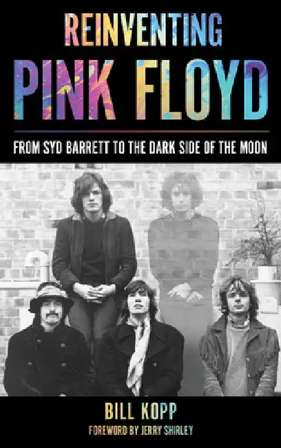 Buy Reinventing Pink Floyd (English, Bill Kopp | Jerry Shirley) Online at Best Price - BookBajar