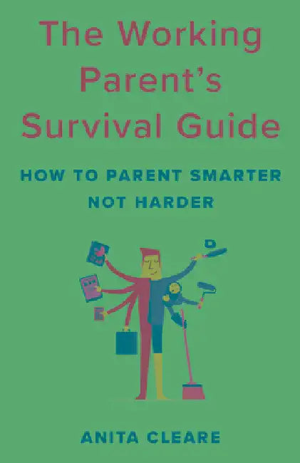 Buy Working Parent's Survival Guide (English, Anita Cleare) Online at Best Price - BookBajar