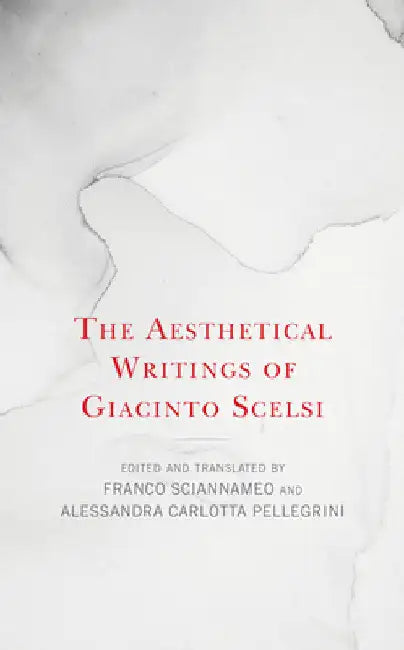 Buy Aesthetical Writings of Giacinto Scelsi (English, Franco Sciannameo | Alessandra Carlotta Pellegrini) Online at Best Price - BookBajar