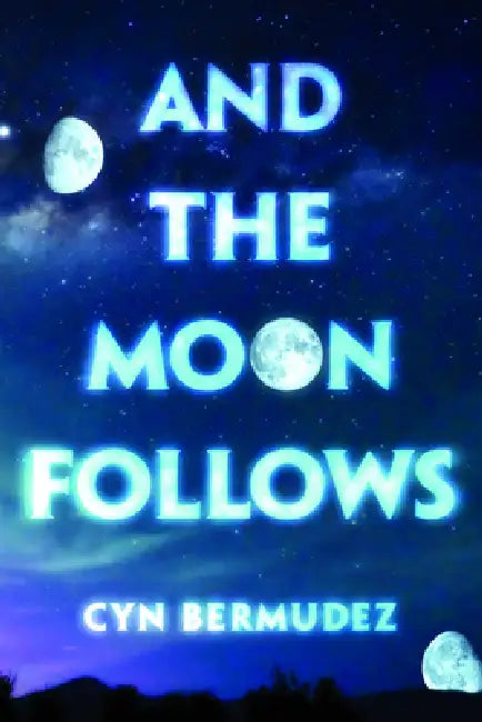 Buy And the Moon Follows (English, Cyn Bermudez) Online at Best Price - BookBajar