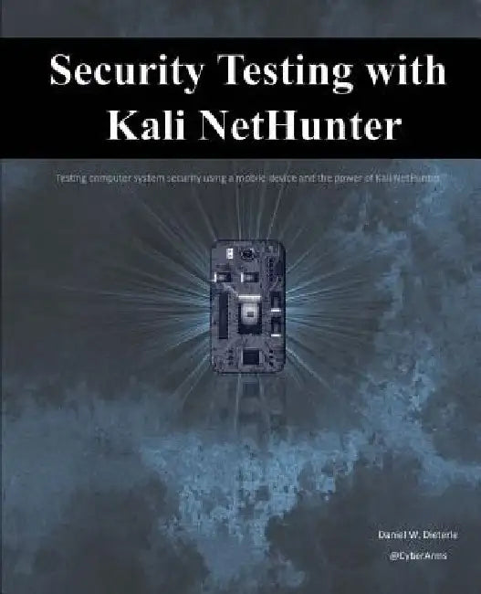 Buy Security Testing with Kali NetHunter (English, Daniel W. Dieterle) Online at Best Price - BookBajar