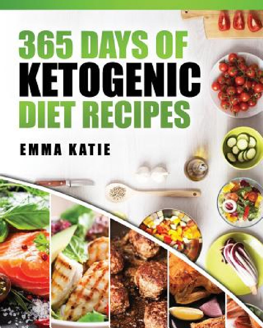 Buy 365 Days of Ketogenic Diet Recipes (English, Emma Katie) Online at Best Price - BookBajar