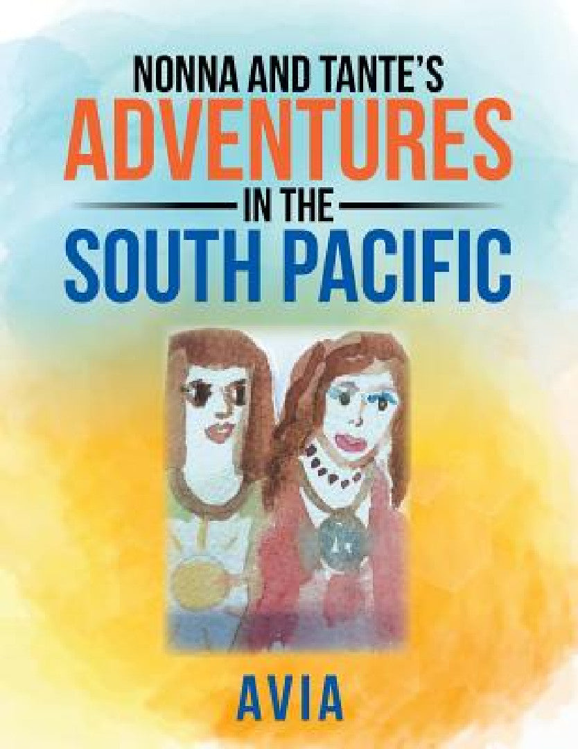 Buy Nonna and Tante's Adventures in the South Pacific (English, Avia) Online at Best Price - BookBajar
