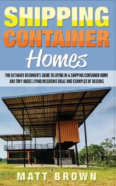 Buy Shipping Container Homes (English, Matt Brown) Online at Best Price - BookBajar