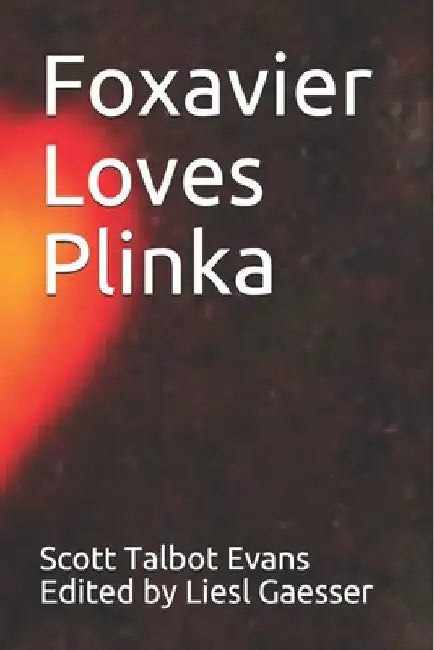 Buy Foxavier Loves Plinka (English, Liesl Ann Gaesser) Online at Best Price - BookBajar