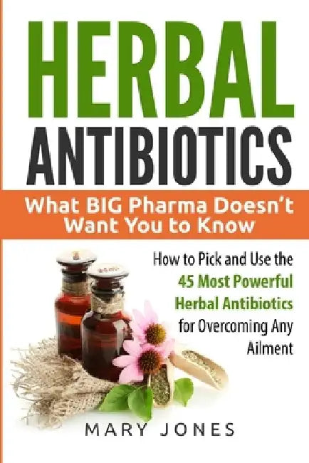 Buy Herbal Antibiotics (English, Mary Jones) Online at Best Price - BookBajar