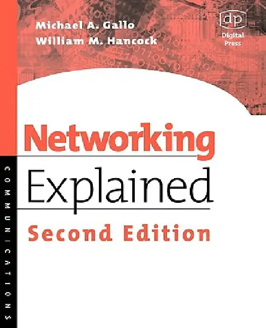Buy Networking Explained (English, Michael a. Gallo | William M. Hancock) Online at Best Price - BookBajar