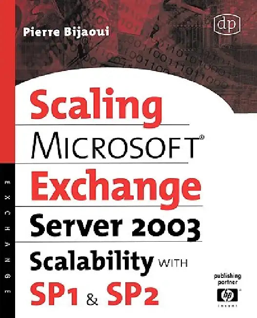 Buy Microsoft(r) Exchange Server 2003 Scalability with Sp1 and Sp2 (English, Pierre Bijaoui) Online at Best Price - BookBajar