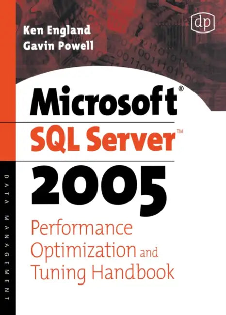 Buy Microsoft SQL Server 2005 Performance Optimization and Tuning Handbook (English, Ken England | Gavin Powell) Online at Best Price - BookBajar