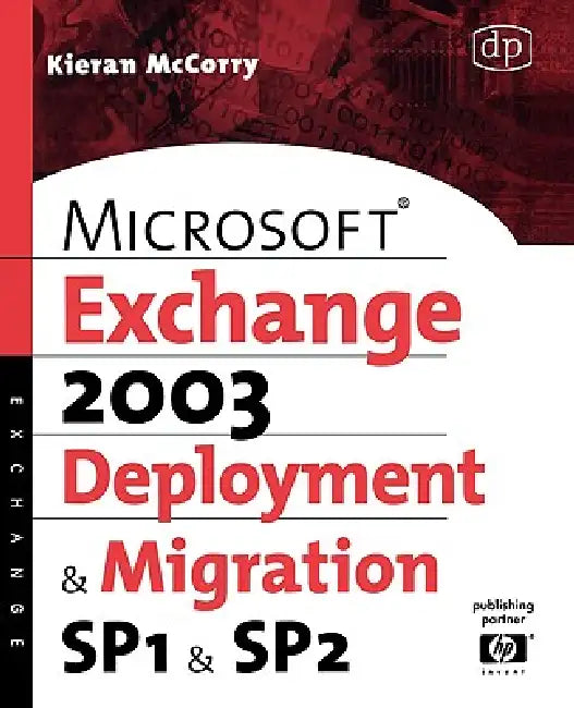 Buy Microsoft Exchange Server 2003 Deployment and Migration (English, Kieran McCorry) Online at Best Price - BookBajar