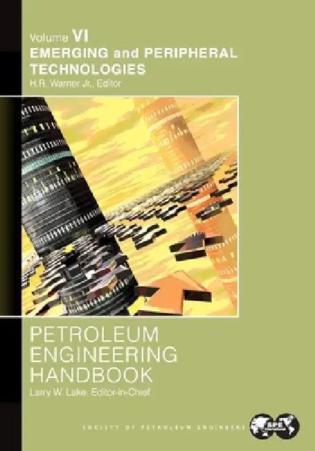 Buy Petroleum Engineering Handbook Volume VI (English, Larry Lake) Online at Best Price - BookBajar