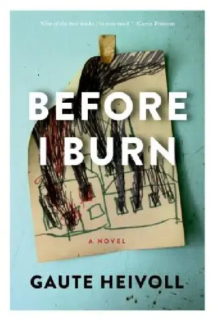 Buy Before I Burn (English, Gaute Heivoll) Online at Best Price - BookBajar