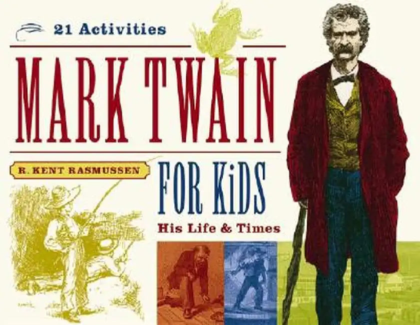Buy Mark Twain for Kids (English, R. Kent Rasmussen) Online at Best Price - BookBajar