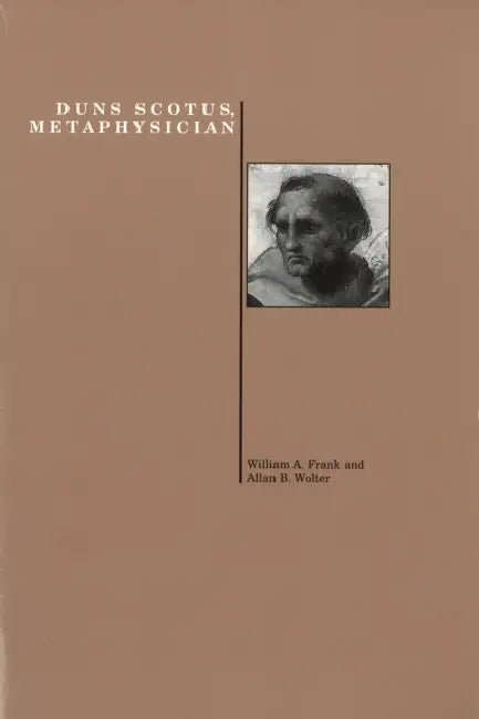 Buy Duns Scotus, Metaphysician (English, William A. Frank | Allan B. Wolter) Online at Best Price - BookBajar