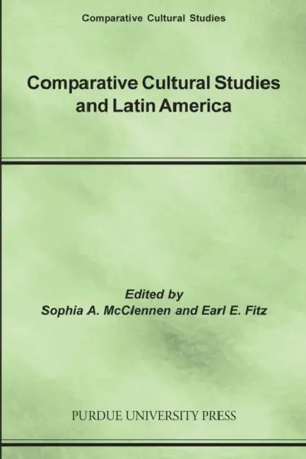 Buy Comparative Cultural Studies and Latin America (English, Earl E. Fitz | Sophia A. McClennen) Online at Best Price - BookBajar