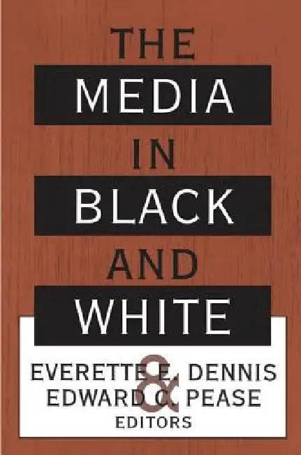 Buy The Media in Black and White (English, Everette E. Dennis) Online at Best Price - BookBajar