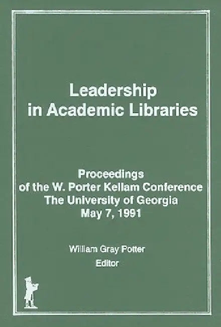 Buy Leadership in Academic Libraries (English, William G. Potter) Online at Best Price - BookBajar