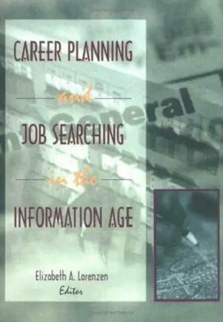 Buy Career Planning and Job Searching in the Information Age (English, Elizabeth A. Lorenzen) Online at Best Price - BookBajar