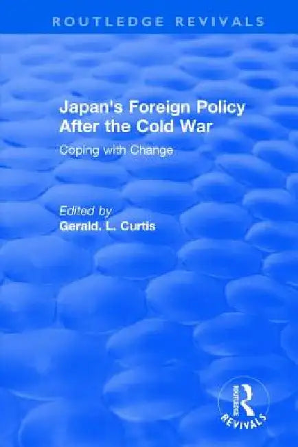 Buy Japan's Foreign Policy After the Cold War (English, G. L. Curtis) Online at Best Price - BookBajar