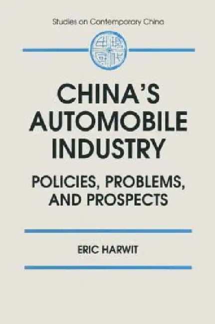 Buy China's Automobile Industry (English, Eric Harwit) Online at Best Price - BookBajar
