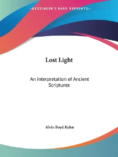 Buy Lost Light (English, Alvin Boyd Kuhn) Online at Best Price - BookBajar