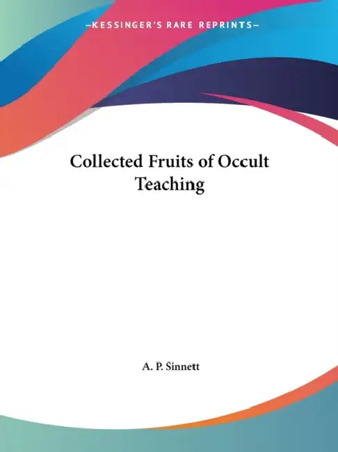 Buy Collected Fruits of Occult Teaching (English, A. P. Sinnett) Online at Best Price - BookBajar