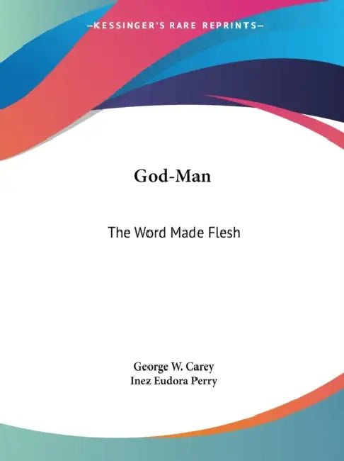 Buy God-Man (English, George W. Carey | Inez Eudora Perry) Online at Best Price - BookBajar