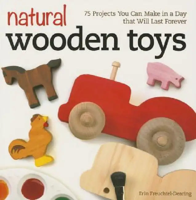 Buy Natural Wooden Toys (English, Erin Freuchtel-Dearing) Online at Best Price - BookBajar