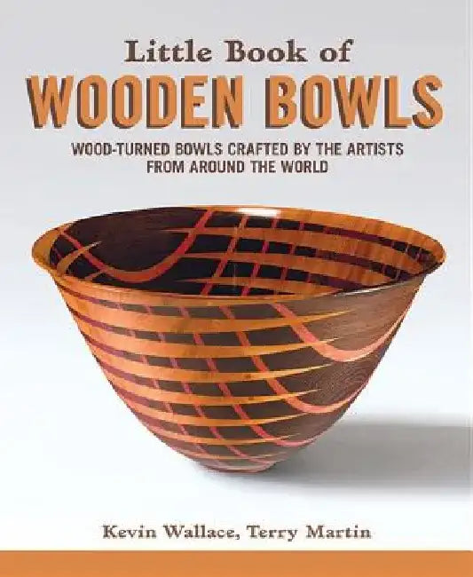 Buy Little Book of Wooden Bowls (English, Kevin Wallace | Terry Martin) Online at Best Price - BookBajar
