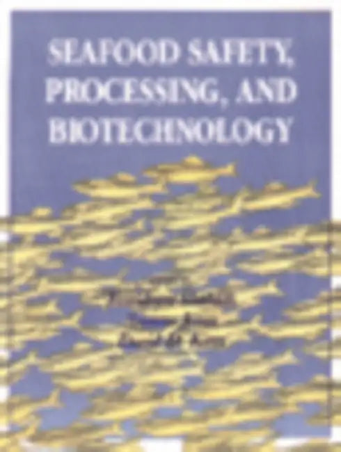 Buy Seafood Safety, Processing, and Biotechnology (English, Fereidoon Shahidi) Online at Best Price - BookBajar