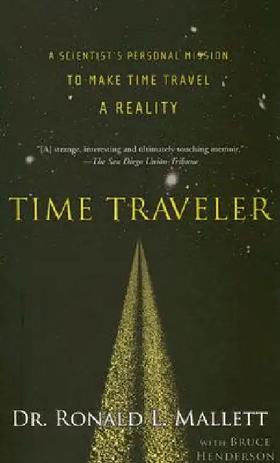 Buy Time Traveler (English, Ronald L. Mallett | Bruce Henderson) Online at Best Price - BookBajar
