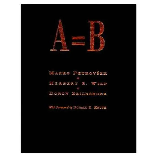 Buy A = B (English, Marko Petkovsek | Herbert S. Wilf | Doron Zeilberger) Online at Best Price - BookBajar