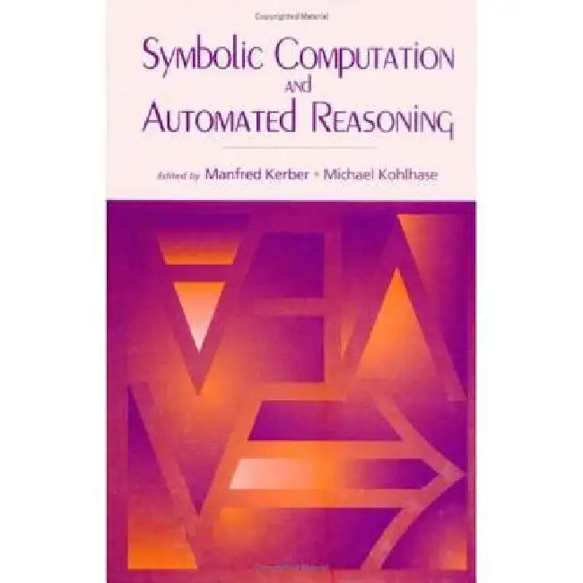 Buy Symbolic Computation and Automated Reasoning (English, Manfred Kerber | Michael Kohlhase) Online at Best Price - BookBajar