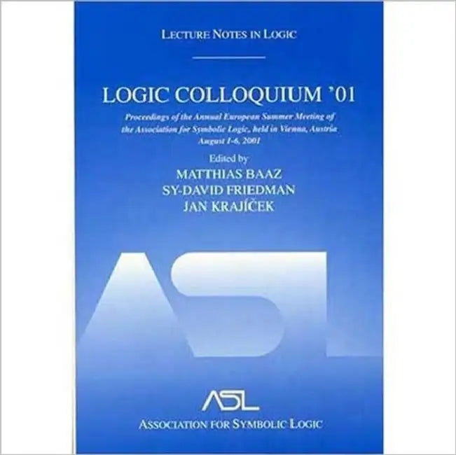 Buy Logic Colloquium '01 (English, Matthias Baaz | Friedman Sy D. | Krajicek Jan) Online at Best Price - BookBajar