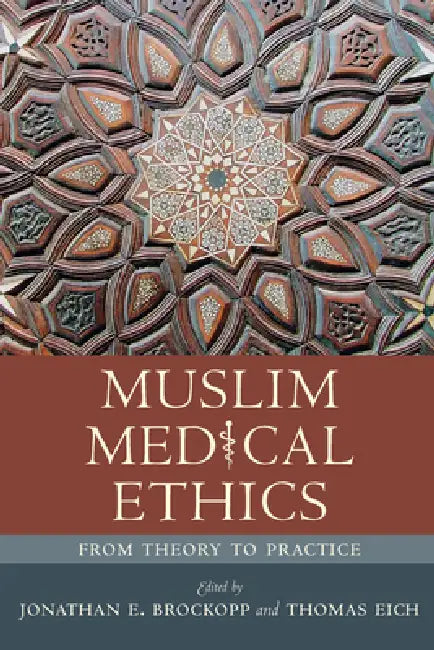Buy Muslim Medical Ethics (English, Jonathan E. Brockopp | Thomas Eich) Online at Best Price - BookBajar