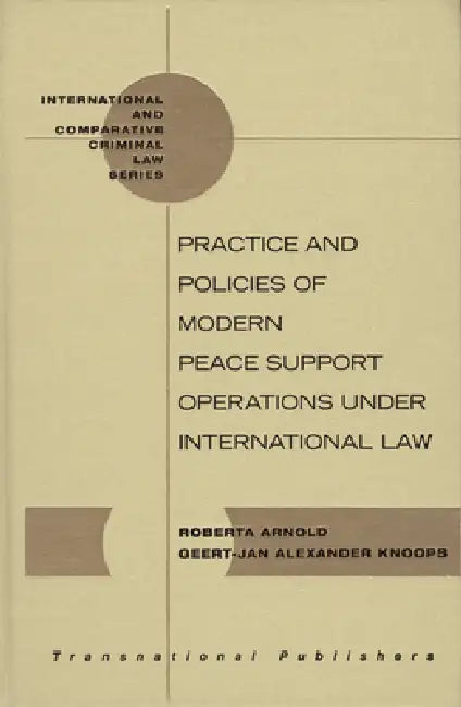 Buy Practice and Policies of Modern Peace Support Operations Under International Law (English, Geert-Jan Knoops | Roberta Arnold) Online at Best Price - BookBajar