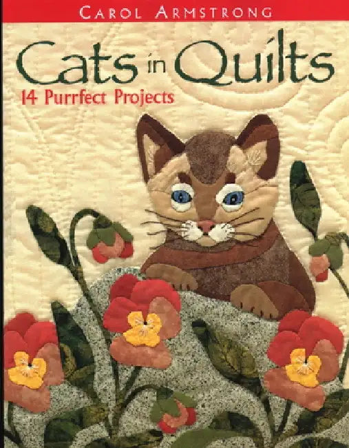 Buy Cats in Quilts. 14 Purrfect Projects (English, Carol Armstrong) Online at Best Price - BookBajar